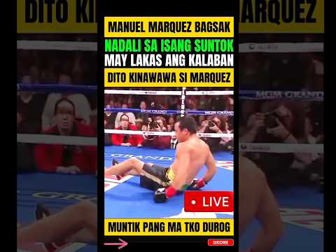 MANUEL MARQUEZ! BAGSAK! TINAMAAN NG SUNTOK TUMILAPON thumbnail