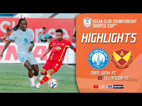 HIGHLIGHTS : NAM DINH FC vs SELANGOR FC | SHOPEE CUP 2025/26 (SEMI-FINALS - 2nd leg) thumbnail