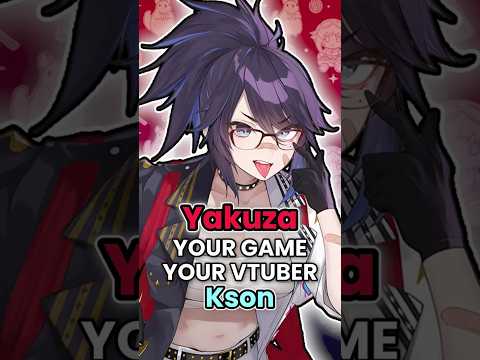 Your Vtubers Based on Your Favourite Games 【kson ONAIR / Yakuza】 thumbnail