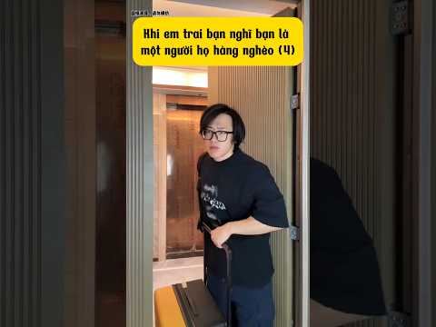 Phần 4 | Khi em trai nghĩ bạn là họ hàng nghèo #shorts #viral #haihuoc thumbnail