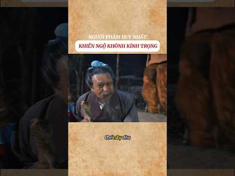 Người phàm duy nhất khiến Ngộ Không kính trọng #shorts thumbnail