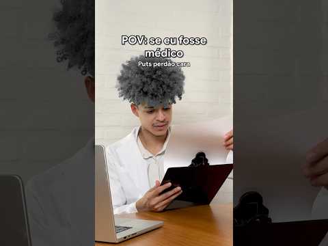 SE EU FOSSE MÉDICO thumbnail