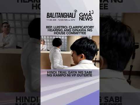 Itinanggi ni House Justice Committee Chairperson Rep. Gerville Luistro... #shorts | Balitanghali thumbnail