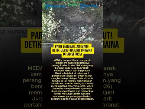PARIT BERUBAH JADI MAUT! DETIK-DETIK PRAJURIT UKRAINA DIHABISI RUSIA thumbnail