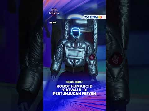 SEANTERO | Robot Humanoid ‘Catwalk’ Di Pertunjukan Fesyen thumbnail