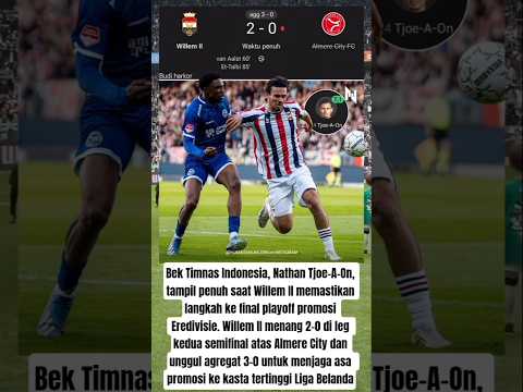 Nathan tampil penuh pada leg kedua semifinal playoff promosi saat Willem II menang agregat 3-0 thumbnail