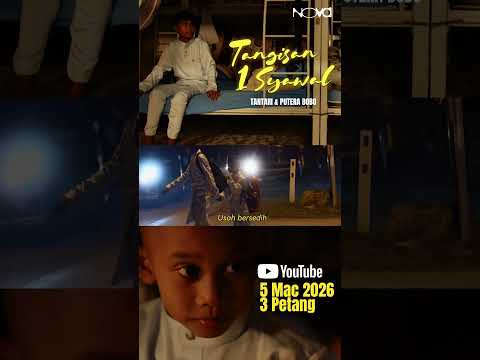 Nntikn MV Tangisan 1 Syawal @itsme_tantari & @putera.bobo di YT @novamusicmy pda Khamis ini jam 3pm thumbnail