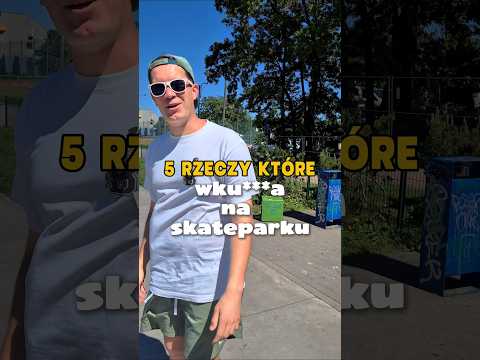 5 RZECZY KTÓRE WKU***A NA SKATEPARKU (cz.3) thumbnail