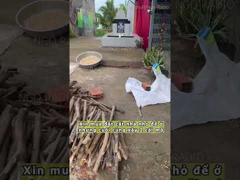 Xin mua đất cất nhà nhưng cuối cùng xây 2 cái mộ thumbnail