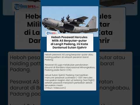 Heboh Pesawat Hercules Milik AS Berputar-putar di Langit Padang, Ini Kata Danlanud Sutan Sjahrir thumbnail