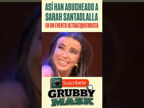ASÍ han ABUCHEADO a SARAH SANTAOLALLA en un EVENTO de ULTRAIZQUIERDA ? thumbnail