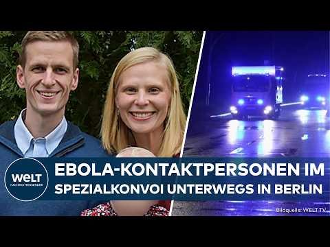 EBOLA: Familie vom Infizierten landet in Berlin – Jetzt überwacht die Charité auch Frau und Kinder thumbnail