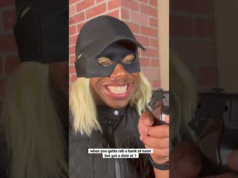 when you gotta rob a bank at noon but got a date at 1 thumbnail