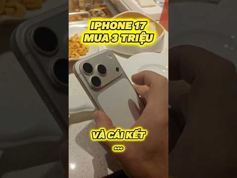 IPHONE 17 MUA 3 TRIỆU VÀ CÁI KẾT #funny thumbnail