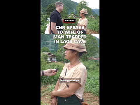 Exclusive: CNN speaks to wife of man trapped in Laos cave thumbnail