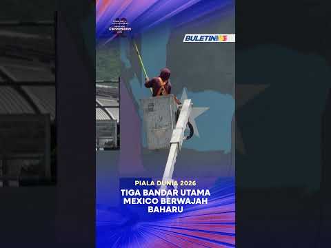 PIALA DUNIA 2026 | Tiga Bandar Utama Mexico Berwajah Baharu thumbnail