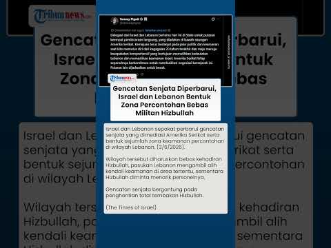 Perbarui Gencatan Senjata, Israel & Lebanon Bentuk Zona Percontohan, Hizbullah Dilarang Masuk thumbnail