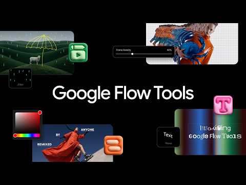 Introducing Tools in Google Flow thumbnail