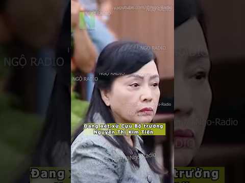 Đang xét xử Cựu Bộ trưởng Nguyễn Thị Kim Tiến thumbnail