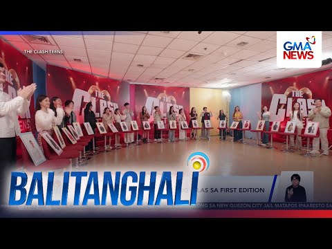 24 teen clashers, magpapakitang gilas sa first edition ng "The Clash Teens" | Balitanghali thumbnail