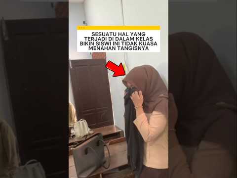 sesuatu hal yang terjadi di dalam kelas bikin siswi ini tidak kuasa menahan tangisnya ❗ #videoviral thumbnail