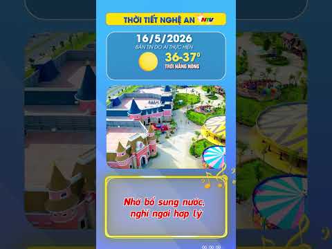 Thời tiết Nghệ An hôm nay - 16/05/2026 thumbnail