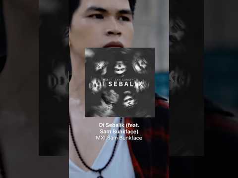 “DI SEBALIK” MXI FT SAM BUNKFACE thumbnail