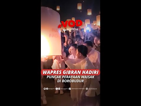 WAPRES GIBRAN HADIRI PUNCAK PERAYAAN WAISAK DI BOROBUDUR #short thumbnail