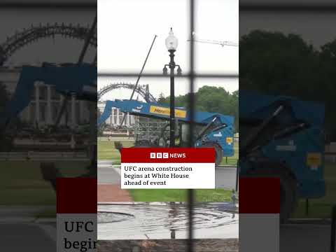 UFC arena under construction at White House ahead of fights #BBCNews thumbnail