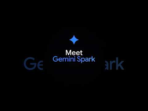 Meet Gemini Spark thumbnail