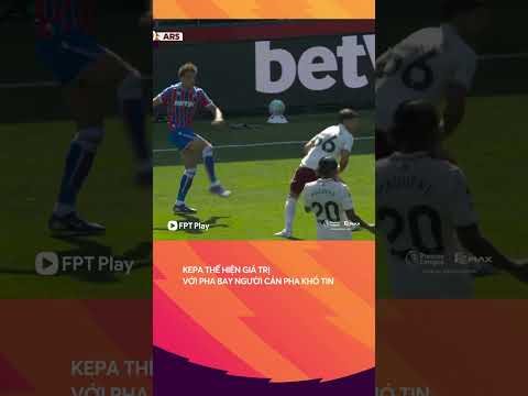 Raya không ra sân nhưng Arsenal còn đó Kepa quá xuất sắc thumbnail