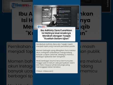 Pesan Haru Ibu Adhisty Zara Usai Zara & Tsaqib Menikah: Kuatlah! thumbnail