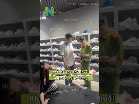 Khởi tố ông chủ chuỗi K.W Sneaker bán giày giả thu lợi hơn 1 tỷ đồng thumbnail