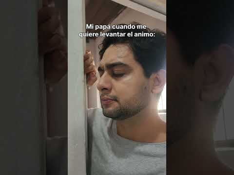 Mi papá cuando me quiere levantar el animo thumbnail