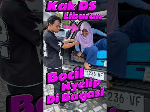 Kak DS liburan Bocil nyelip di Bagasi #comedy #minivlog #anakdesa #liburan #sunroof thumbnail
