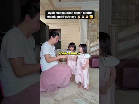 Ayah mengajarkan sopan santun kepada putri-putrinya??‍??‍??? #etika #sopansantun #parenting thumbnail