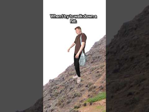 When I Try To Walk Down A Hill #Shorts thumbnail