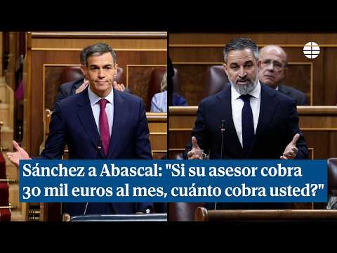 Sánchez a Abascal: "Si su asesor cobra 30 mil euros al mes, cuánto cobra usted?" thumbnail