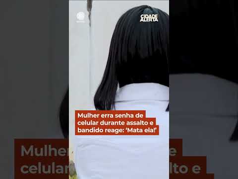 Mulher erra senha de celular durante assalto e bandido reage: ‘Mata ela!’ #Shorts #CidadeAlerta thumbnail