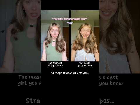 #pov Surprising friendship combos: The mean girl & The nice girl… thumbnail