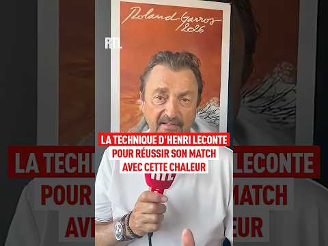 Roland-Garros : La technique d'Henri Leconte pour réussir un match avec cette chaleur thumbnail