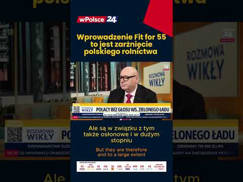 Wprowadzenie zasady Fit for 55 to jest zarżnięcie polskiego rolnictwa thumbnail