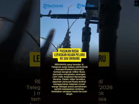 PASUKAN RUSIA LEPASKAN HUJAN PELURU KE UAV UKRAINA thumbnail