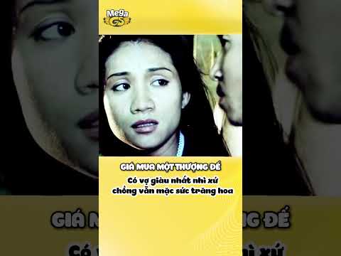 Có vợ giàu nhất xứ mà chồng mặc sức trăng hoa | GIÁ MUA MỘT THƯỢNG ĐẾ #shorts thumbnail