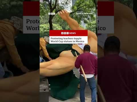 Protesting teachers topple World Cup statues in Mexico in row over wages. #Mexico #WorldCup #BBCNews thumbnail