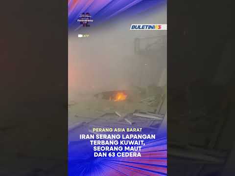 PERANG ASIA BARAT | Iran serang lapangan terbang Kuwait, seorang maut dan 63 cedera thumbnail