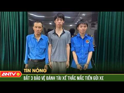 Bắt giữ 3 bảo vệ truy đuổi, đánh người ở chung cư vì "giá gửi xe" | ANTV thumbnail