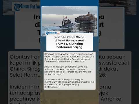 Iran Buat Kejutan Besar! IRGC Sita Kapal China saat Trump dan Xi Jinping Bertemu di Beijing thumbnail