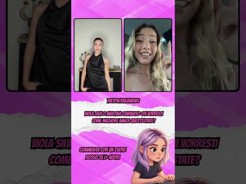 VIOLA SILVI O MARTINA CAVAIUOLO CHI VORRESTI COME MIGLIORE AMICA QUEST’ESTATE #tiktok #webboh thumbnail