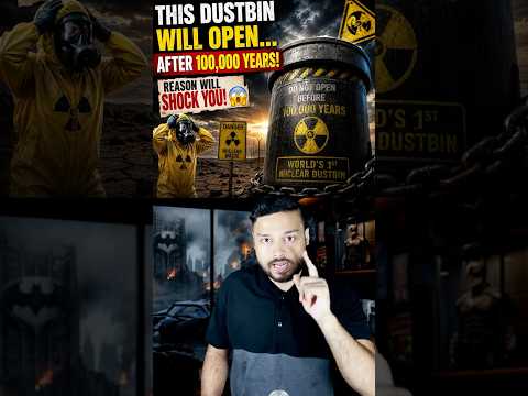 This 'Danger Dustbin' Will Open After 100,000 YEARS! World's 1st ATOMIC Nuclear Dustbin #shorts thumbnail